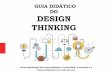 GUIA DIDÁTICO DO DESIGN THINKING · 2020. 7. 9. · 3 / 36 APRESENTAÇÃO Este Guia Pedagógico do Design Thinking se constitui numa proposta de metodologia de ensino para o empreendedorismo