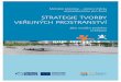 StRatEGiE tVoRBy VEřEJNÝCh pRoStRaNStVíurbanspace.rec.org/files/Joint-Strategy-in-Czech.pdf · 2014. 1. 20. · procesu základní úlohu. Všichni, kterých se projekt nějakým