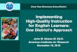 Implementing High-Quality Instruction for English Learners2018/10/11  · CVESD Characteristics •45 Schools •27,400 Students •9,613 English Learners •6 Charter Schools •29