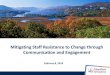 Mitigating Staff Resistance to Change through ......•ADKAR describes the building blocks and sequence for successful change •When changes are failing, ADKAR can be used to identify