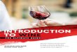 INTRODUCTION TO WINE...Wine grapes are very different from the grapes you buy in the grocery store. Around 90% of cultivated wine grapes worldwide are ‘Vitis vinifera’. Within