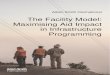The Facility Model: Maximising Aid Impact in Infrastructure … · 2019. 9. 25. · De-mystifying the Facility Approach . In historic donor programming, the term ‘facility’ has