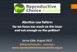 Abortion Law Reform Do we focus too much on the issue and ......Transparent Advertising and Notification of Pregnancy Counselling Services Bill 2006. Reproductive Choice Australia