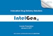 Innovative Drug Delivery Solutions - InvestorIntel · 2017. 1. 6. · Investor Presentation January 6, 2017 Innovative Drug Delivery Solutions. 1 2 To the extent any statements made