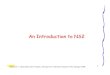 An Introduction to NSAn Introduction to NS2An Introduction to NS2 · 2016. 8. 26. · An Introduction to NSAn Introduction to NS2An Introduction to NS2 Textbook: T. Issariyakul and