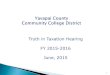 Truth in Taxation Hearing FY 2015-2016 June, 2015 · 2020. 12. 13. · YC did not raise its tax levy for FY14 or FY15 Per Arizona statute, current Yavapai College expenditures per