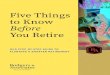 Five Things to Know Before You Retire...These phases include many moments, and most of these moments don’t follow a set schedule. Therefore, flexibility is needed when planning for