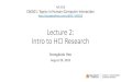 Lecture 2: Intro to HCI Research - Seongkook Heo · 2020. 12. 5. · Seven Research Contributions in HCI •Empirical Research Contributions •Artifact Contributions ... Topic Presentation