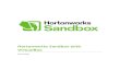 Hortonworks Sandbox with VirtualBox...Mac OS X: Select VirtualBox‐>Preferences… from the menu bar while the Oracle VM VirtualBox Manager application is in focus. Windows 7: Select