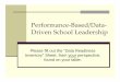 Performance Based/Data Driven School Leadership · 2016. 2. 26. · Performance‐Based/Data‐ Driven School Leadership Please fill out the “Data Readiness Inventory” Sheet,