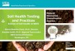 Soil Health Testing and Practices - SARE · soil built Field conditions more resilient and consistent Aggregates rebuilt Infiltration increases, wind and water erosion decrease Less
