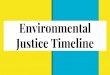 Environmental Justice Timeline - Groundwork USA€¦ · Category 5 hurricane Maria became one of the most intense Atlantic hurricanes ever recorded to make landfall, striking southeastern