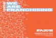 FEBRUARY 10–13, 2018...thousands of your fellow business leaders in franchising at IFA’s 58th Annual Convention — IFA2018! Mark your calendars now for February 10-13, 2018, you