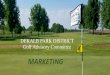 MARKETING - Dekalb Park District · 2019. 11. 21. · Social Media Platforms Social Media plays critical role for customer retention and attracting new players. DeKalb Park District