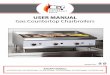 USER MANUAL Gas Countertop Charbroilers · 2019. 2. 4. · Performance Group, we take pride in the design, innovation, and quality of our products. When used as ... Place radiant