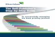 The Self-Publisher’s Guide · self-publishing. Congratulations! On all counts! When you self-publish, you can save time and money. Mainly because you’ll work directly with the