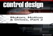 Motors, Motion & Drives, Part 2 · 2020. 9. 9. · Motors, Motion & Drives, Pt. II 5 troller options and even heat output, among other factors (Figure 1) . In addition, as the number