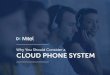 MiCloud Connect | Mitel - CLOUD PHONE SYSTEM · 2020. 8. 19. · eGuide: WHY YOU SHOULD CONSIDER A CLOUD PHONE SYSTEM. CLOUD COMMUNICATIONS 101. Chances are, you’re already using