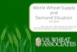 World Wheat Supply and Demand SituationHighlights of USDA’s 2018/19 Supply and Demand Estimates 1.2018/19 g lobal wheat production to fall for first time in 5 years • Global supplies