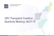 Network 9 - ORV Transplant Coalition Quarterly Meeting: 08/27/19 · 2020. 3. 2. · Transplant Centers at Coalition • Summary of how the network is doing regarding access to transplant