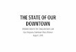 THE STATE OF OUR DOWNTOWN · 2018. 8. 7. · DOWNTOWN PRESENTATION TO THE ITHACA ROTARY CLUB Gary Ferguson, Downtown Ithaca Alliance August 1, 2018. Our downtown is in constant evolution