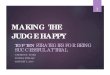 Making the Judge Happy - WordPress.com...MAKING THE JUDGE HAPPY TOP TEN STRATEGIES FOR BEING SUCCESSFUL AT TRIAL GEORGE W. SOULE SOULE & STULL LLC JANUARY 5, 2015 1 1. FOLLOW …