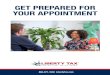 GET PREPARED FOR YOUR APPOINTMENT - Liberty Tax Service...of Liberty wavers, but our tax experts will treat you like the valuable customer that you are. ... to homes, houseboats, mobile