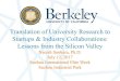 Translation of University Research to Startups & Industry … · 2018. 11. 26. · Translation of University Research to Startups & Industry Collaborations: Lessons from the Silicon