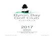Notice of Annual General Meeting - BBGCbyronbaygolfclub.com.au/wp-content/uploads/2017/10/Annual-Repor… · Apologies: Warren and Kay Pearson, Ron Dowell, Reg Livermore, Maria Collyer,
