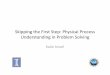 Skipping the First Step: Physical Process Understanding in ...€¦ · see PERC poster P1-53 . Title: Microsoft PowerPoint - AAPT Talk - Assessment.pptx Author: crimmin1 Created Date: