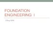 Foundation Engineering Indl.ethernet.edu.et/bitstream/123456789/87976/4/FE 1-Chapter 2.pdf · •Consists of two individual footing connected by a beam called strap. •Cantilever