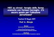 HCC su cirrosi: terapia delle formeinfecto.it/convegno06/Relazioni 2014 PDF/PDF Saturno 15.05.14/GIO… · portal vein with One Shot PEI we speculated to treat both the HCC and the