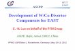 Development of W/Cu Divertor Components for EAST · HT-7/ ASIPP EAST Development of W/Cu Divertor Components for EAST G G. -N N. Luo on behalf of the PFM Group ASIPP, Hefei, Anhui
