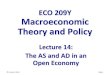 ECO 209Y Macroeconomic Theory and Policy 14 - ECO... · 2015. 3. 31. · But the Bank of Canada will have to buy or sell foreign currency to keep the exchange rate unchanged However,