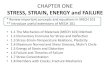 CHAPTER ONE STRESS, STRAIN, ENERGY and FAILUREmeqpsun/Notes/Chapter1.pdf · 2011. 9. 15. · CHAPTER ONE STRESS, STRAIN, ENERGY and FAILURE * Review important concepts and equations