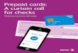 Prepaid Cards: A curtain call for checks - Xerox · 2020. 7. 10. · Prepaid cards urtai al or checks 7 With prepaid cards, companies can save money on processing (and re-processing)
