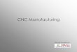 CNC Manufacturing using SolidWorks Models · 2020. 3. 30. · –With CAMWorks and ProCAD •And designing fixtures –Configurations are key •Finally for Inspection –Sometimes