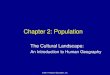 Chapter 2: Population · 2016. 12. 17. · © 2011 Pearson Education, Inc. Chapter 2: Population The Cultural Landscape: An Introduction to Human Geography