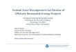 Coastal Zone Management Act Review of Offshore Renewable ... · Coastal Zone Management Act (CZMA) October 27, 1972 Encourages coastal states, Great Lake states, and United States