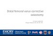 Distal femoral varus-corrective osteotomy€¦ · Distal femoral varus-corrective osteotomy Dr. Sameh Labib, MD Morgan Melquist, MS, LAT, ATC, OTC. HPI H E A L T H C A R E 23 y/o
