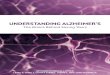 UNDERSTANDING ALZHEIMER’S - Actinogen · 2020. 10. 8. · drugs (donepezil, rivastigmine, galantamine and memantine, which are available in a number of different formulations),