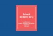 School Budgets 101 · 2019. 1. 23. · Budgets 101: The Town’s Education Obligation All school-age children who live in Massachusetts are entitled to attend a public school free