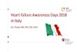 Heart Failure Awareness Days 2018 in Italy...HF Awareness days • 5th consecutive year of participation by Italy • >40 centres, 530 pharmacy stores in all regions and major cities