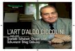 L’ART D’ALDO CICCOLINI - VDE-Gallo Records...Frédéric Chopin (1810-1849) Sonate pour piano n 3 en si mineur op. 58 Piano sonata n 3 in B minor op. 58 8 I. Allegro maestoso 