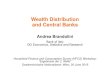 Wealth Distribution and Central Banksa8abddc1-2085-4787-a2f6...• Wealth (and inequality): a fashionable topic, nowadays • Central banks and the collection of wealth data • Wealth