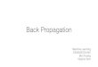 Back Propagation - Courses · 2015. 12. 11. · Back Propagation Machine Learning CSx824/ECEx242 Bert Huang Virginia Tech