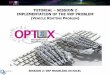 TUTORIAL SESSION 2 IMPLEMENTATION OF THE VRP PROBLEM … · 2016. 1. 23. · 1. SESSION 1: INTRODUCTION o Introduction to OPTEX (Section 1) o OPTEX-EXCEL-MMS (Section 2) 2. SESSION