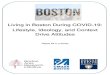 Living in Boston During COVID-19: Lifestyle, Ideology, and ......University, the Center for Survey Research (CSR) at University of Massachusetts Boston, and the Boston Public Health