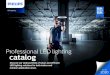 Professional LED lighting catalog · 2020. 11. 6. · LED lighting October s Discover our wide portfolio of smart and efficient LED lighting solutions for both indoor and outdoor