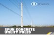 SPUN CONCRETE UTILITY POLES - scgrp.com · Spun concrete poles are designed to provide reliable strength, unsurpassed durability and a long service life. Each pole is made to order;